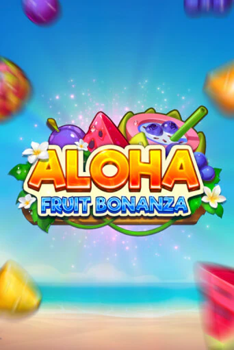 Играть в слот Aloha: Fruit Bonanza бесплатно онлайн | Azino Mobile