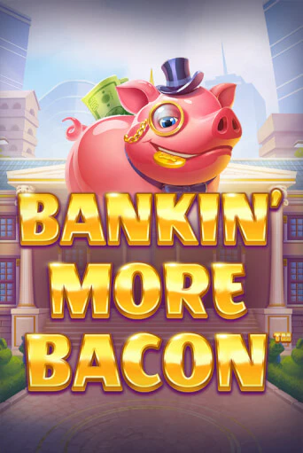 Играть в слот Bankin’ More Bacon бесплатно онлайн | Azino Mobile