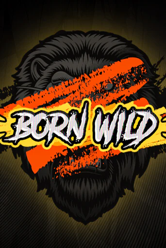 Играть в слот Born WILD бесплатно онлайн | Azino Mobile