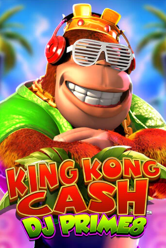 Играть в слот King Kong Cash DJ Prime8 бесплатно онлайн | Azino Mobile