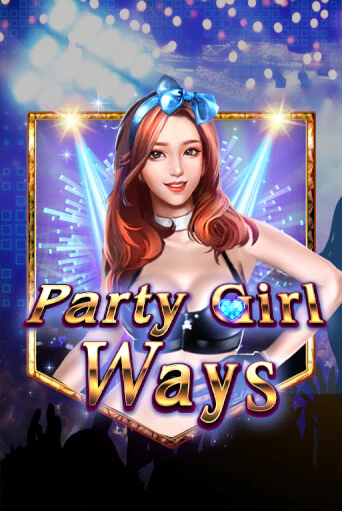Играть в слот Party Girl Ways бесплатно онлайн | Azino Mobile