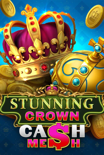 Играть в слот Stunning Crown Cash Mesh бесплатно онлайн | Azino Mobile