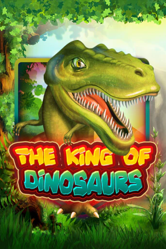 Играть в слот The King of Dinosaurs бесплатно онлайн | Azino Mobile